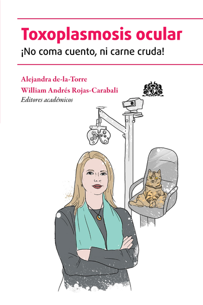 Toxoplasmosis ocular: ¡No coma cuento, ni carne cruda!