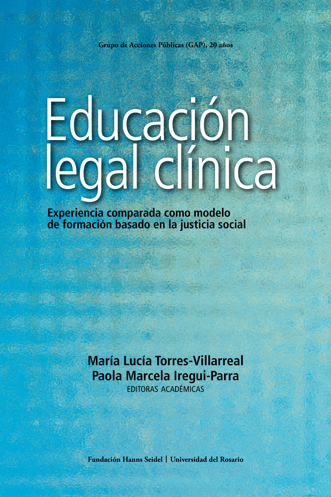 Educación legal clínica: una mirada a la experiencia comparada como modelo de formación basado en la justicia social