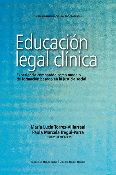 Educación legal clínica: una mirada a la experiencia comparada como modelo de formación basado en la justicia social