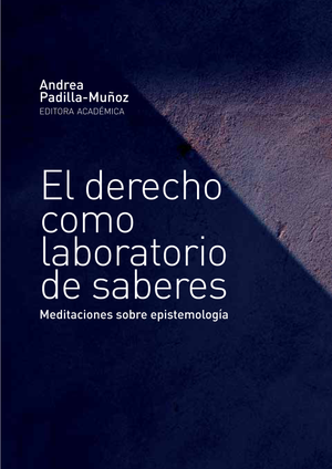El derecho como laboratorio de saberes: meditaciones sobre epistemología