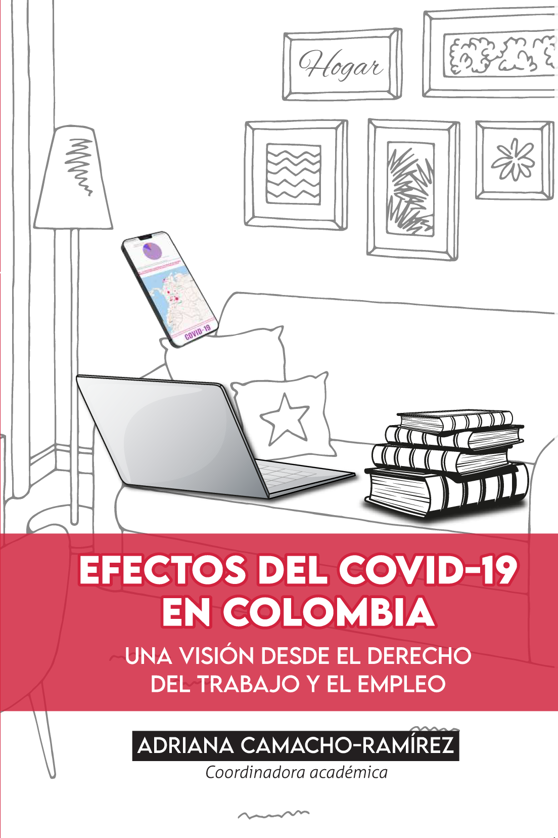 Efectos del Covid-19 en Colombia: una visión desde el derecho del trabajo y el empleo