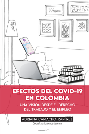 Efectos del Covid-19 en Colombia: una visión desde el derecho del trabajo y el empleo