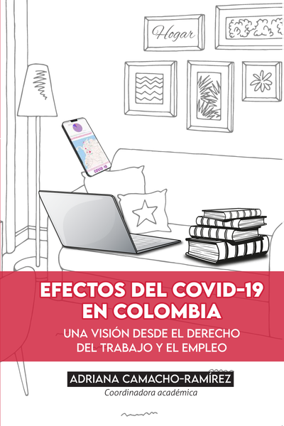 Efectos del Covid-19 en Colombia: una visión desde el derecho del trabajo y el empleo