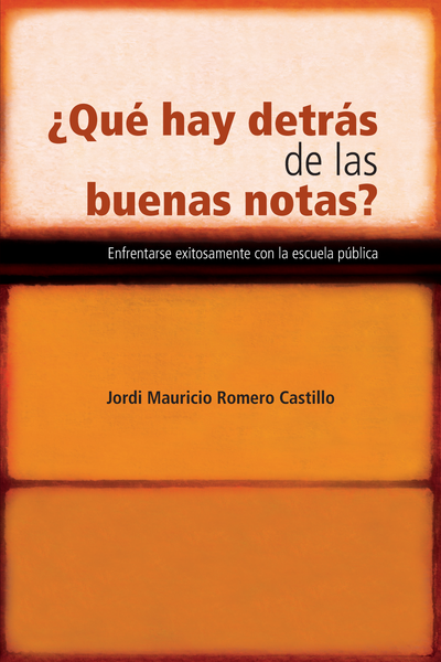 ¿Qué hay detrás de las buenas notas? Enfrentarse exitosamente con la escuela pública