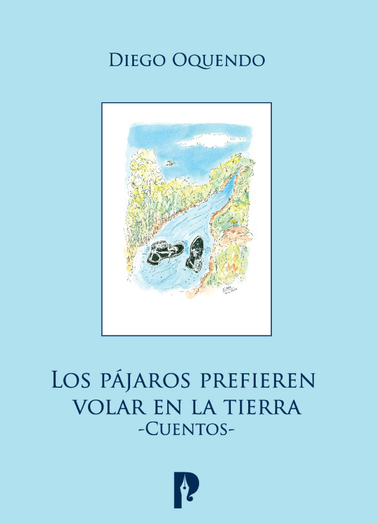 Los pájaros prefieren volar en la tierra -Cuentos-