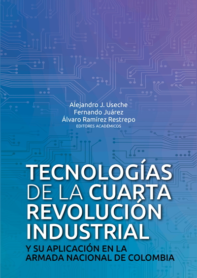 Tecnologías de la cuarta revolución industrial y su aplicación en la Armada Nacional de Colombia