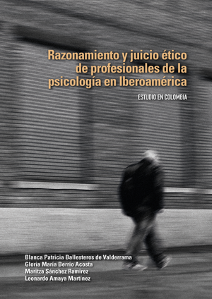 Razonamiento y juicio ético de profesionales de la psicología en Iberoamérica: estudio en Colombia
