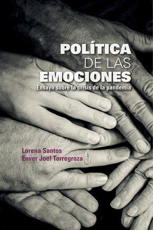 Política de las emociones: ensayo sobre la crisis de la pandemia