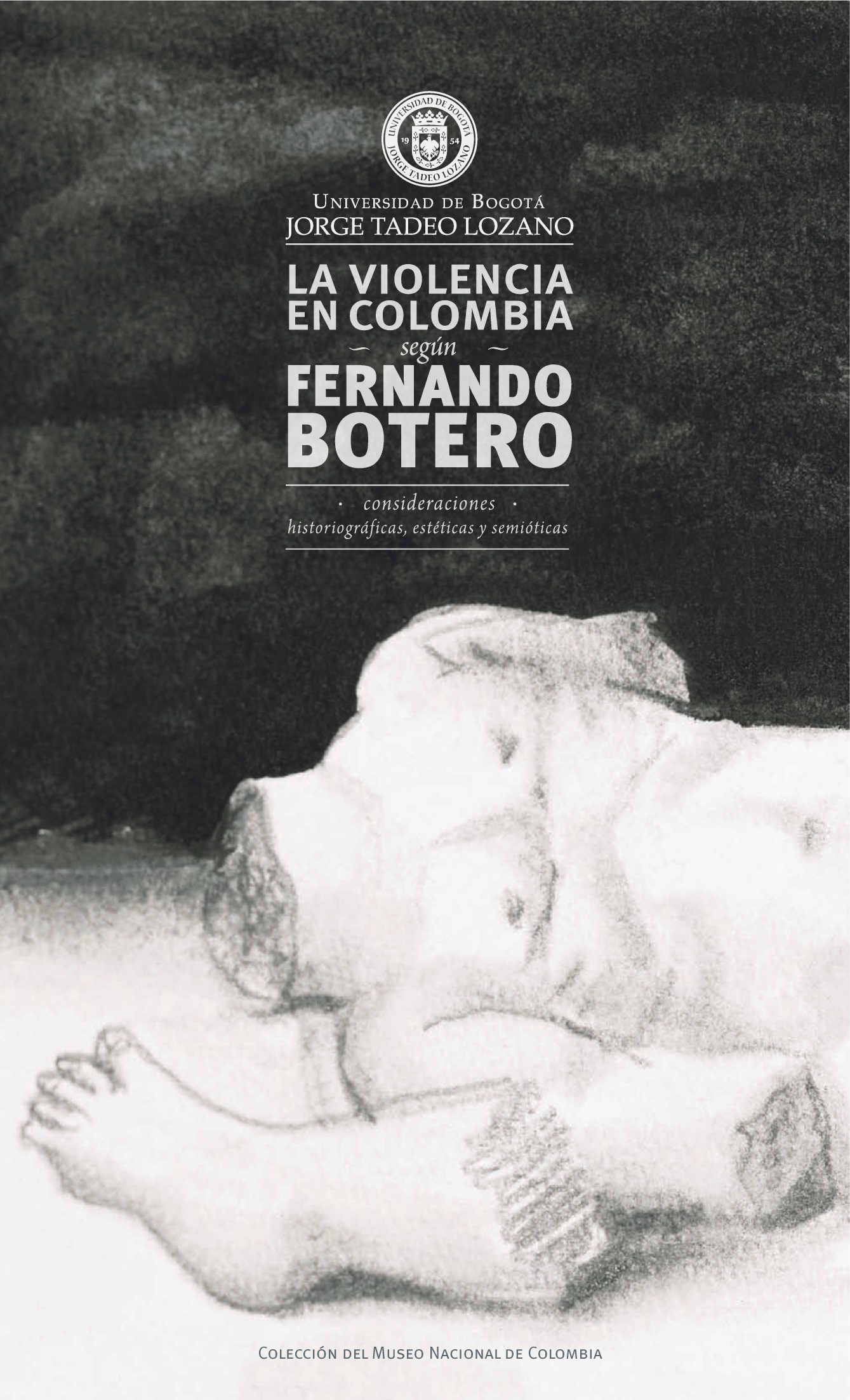 La violencia en Colombia según Fernando Botero: consideraciones historiográficas, estéticas y semióticas