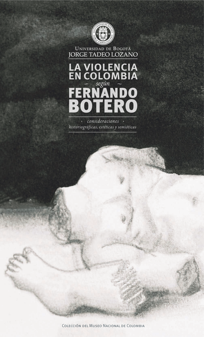 La violencia en Colombia según Fernando Botero: consideraciones historiográficas, estéticas y semióticas