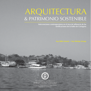 Arquitectura & patrimonio sostenible: intervenciones contemporáneas en el área de influencia de las fortificaciones de la bahía de Cartagena