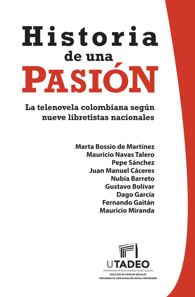 Historia de una pasión: la telenovela colombiana según nueve libretistas nacionales