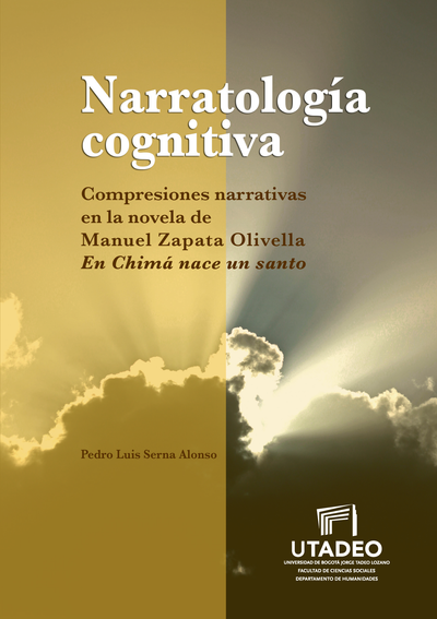 Narratología cognitiva: compresiones narrativas en la novela de Manuel Zapata Olivella: en Chimá nace un santo