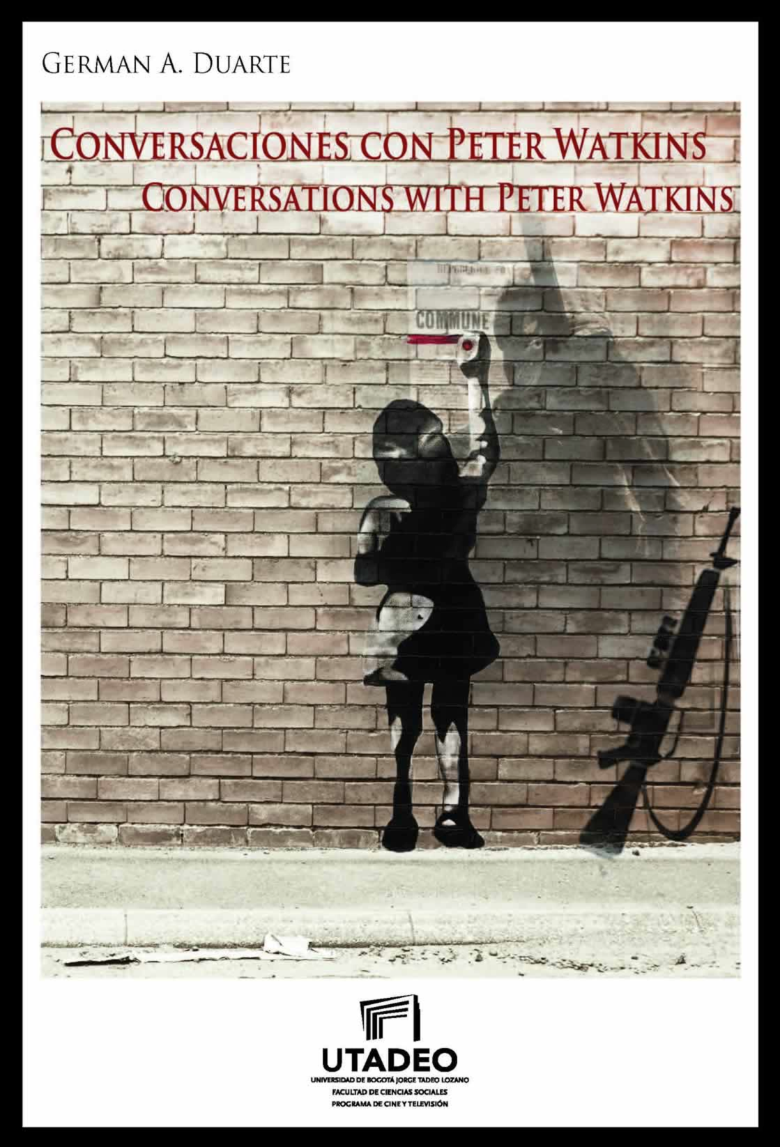 Conversaciones con Peter Watkins = Conversations with Peter Watkins