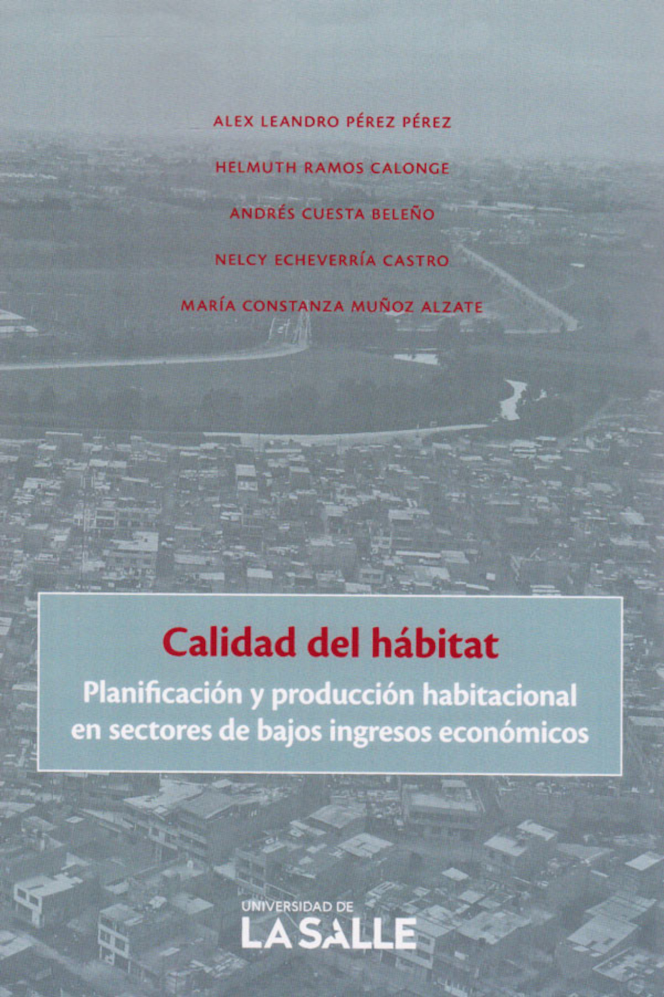 Calidad del hábitat: planificación y producción habitacional en sectores de bajos ingresos económicos