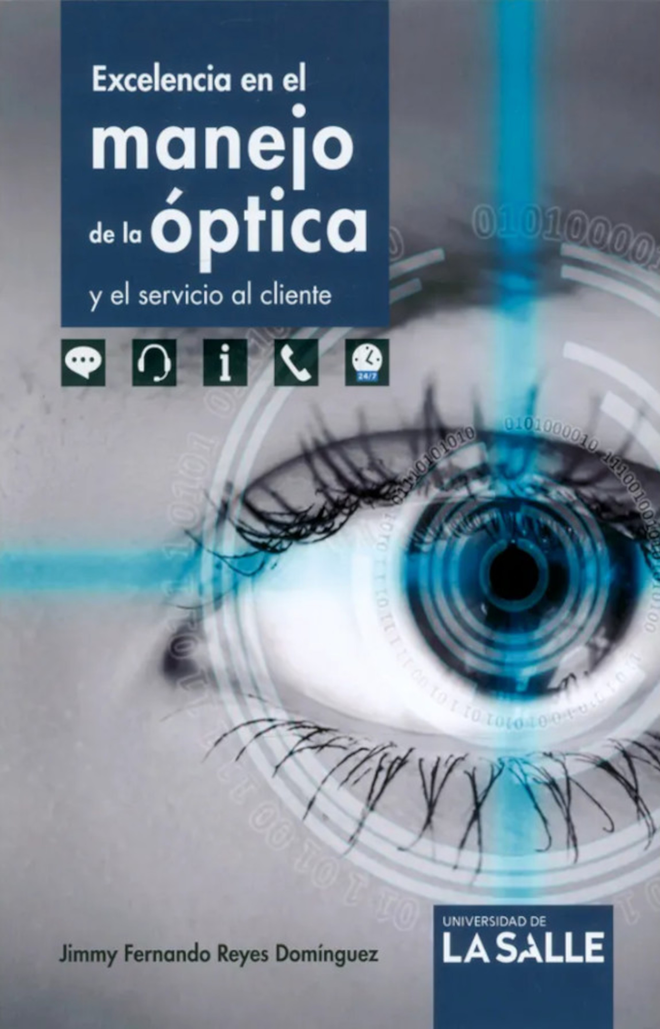 Excelencia en el manejo de la óptica y el servicio al cliente