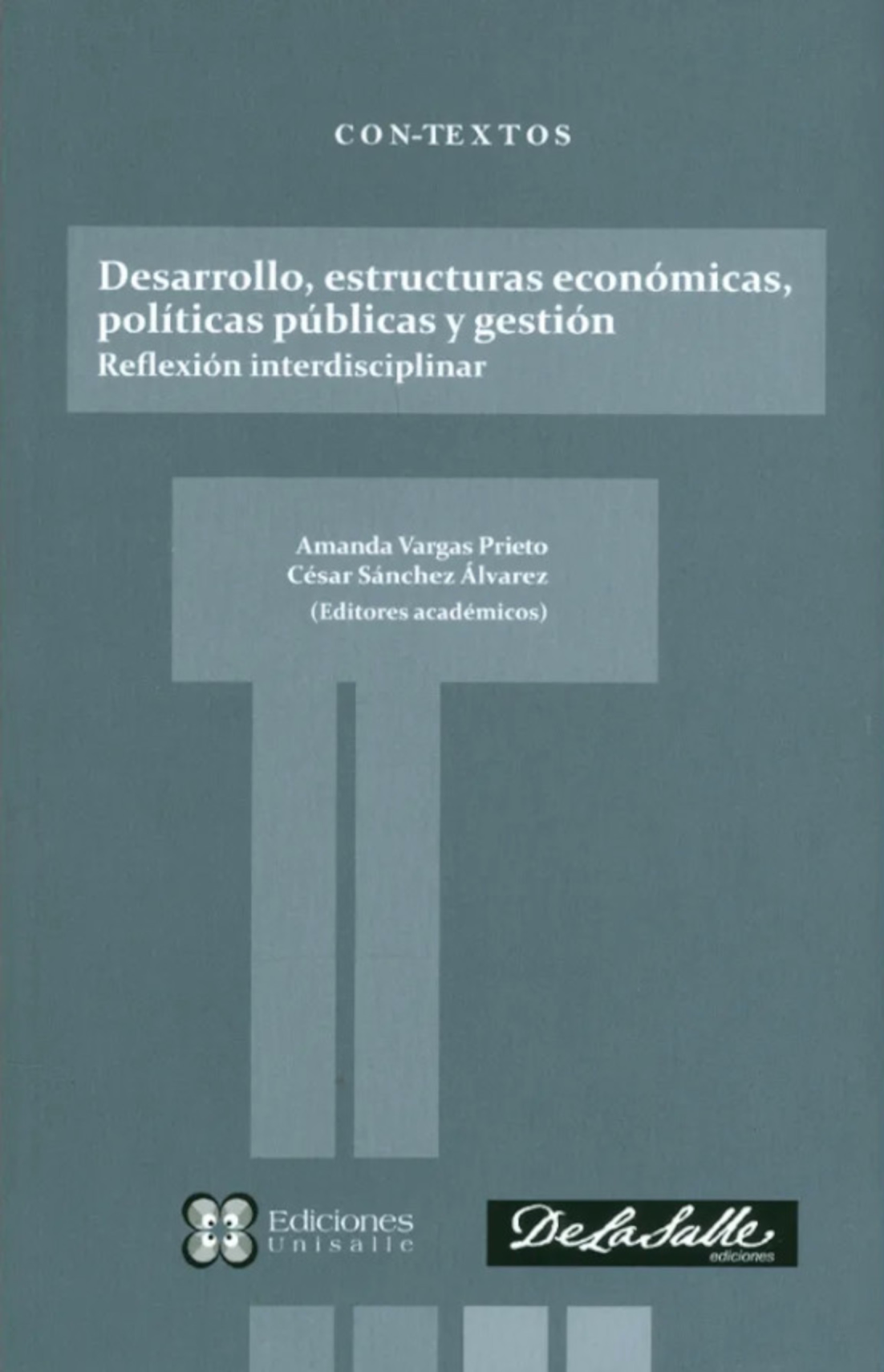 Desarrollo, estructuras económicas, políticas públicas y gestión: reflexión interdisciplinar