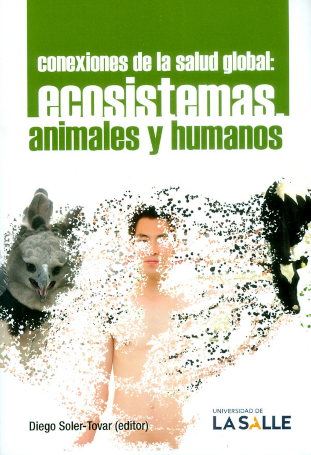 Conexiones de la salud global: ecosistemas, animales y humanos