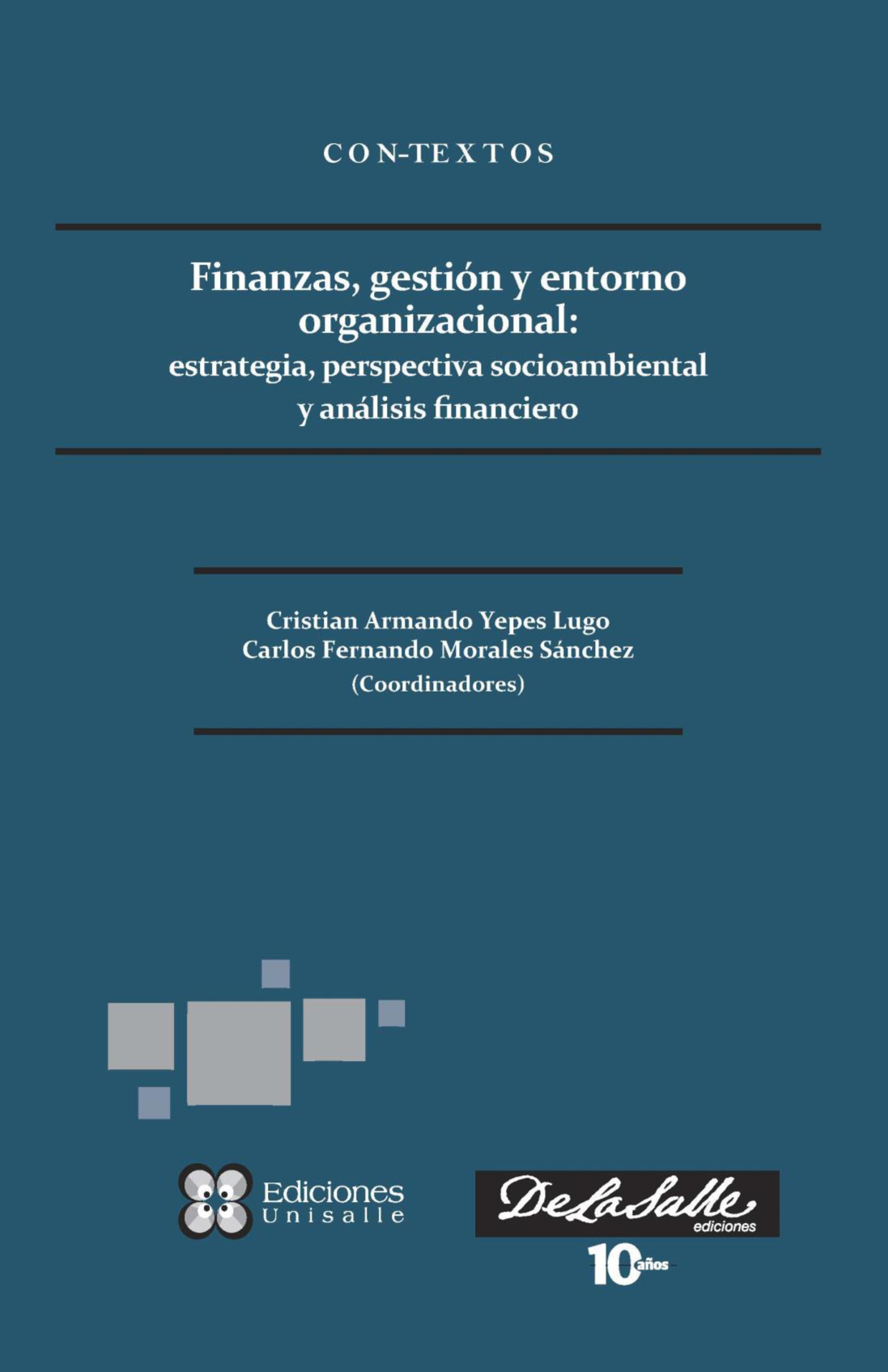 Finanzas, gestión y entorno organizacional: estrategia, perspectiva socioambiental y análisis financiero