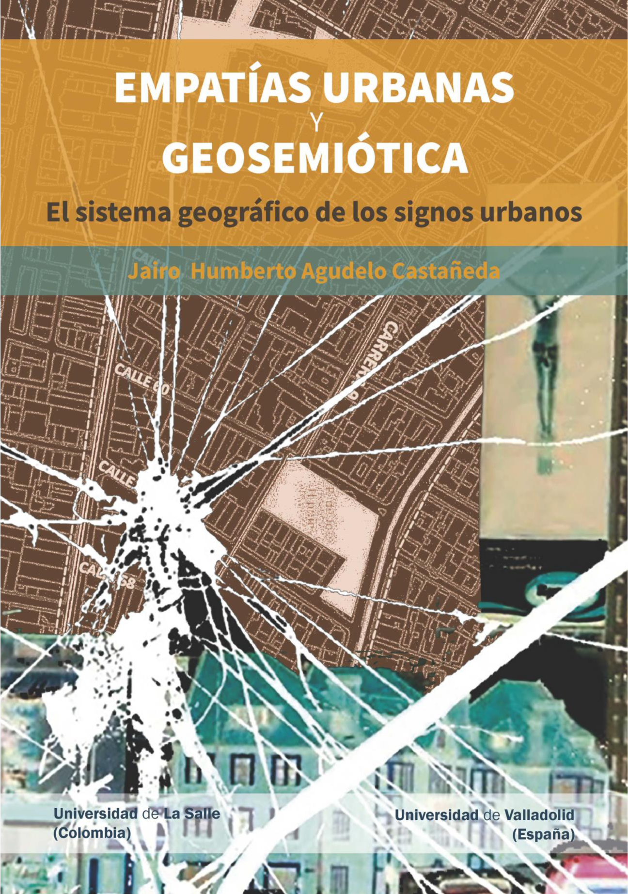 Empatías urbanas y geosemiótica. El sistema geográfico de los signos urbanos