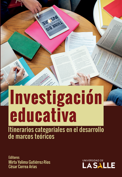 Investigación educativa: itinerarios categoriales en el desarrollo de marcos teóricos