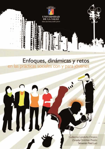Enfoques, dinámicas y retos en las prácticas sociales con y para jóvenes