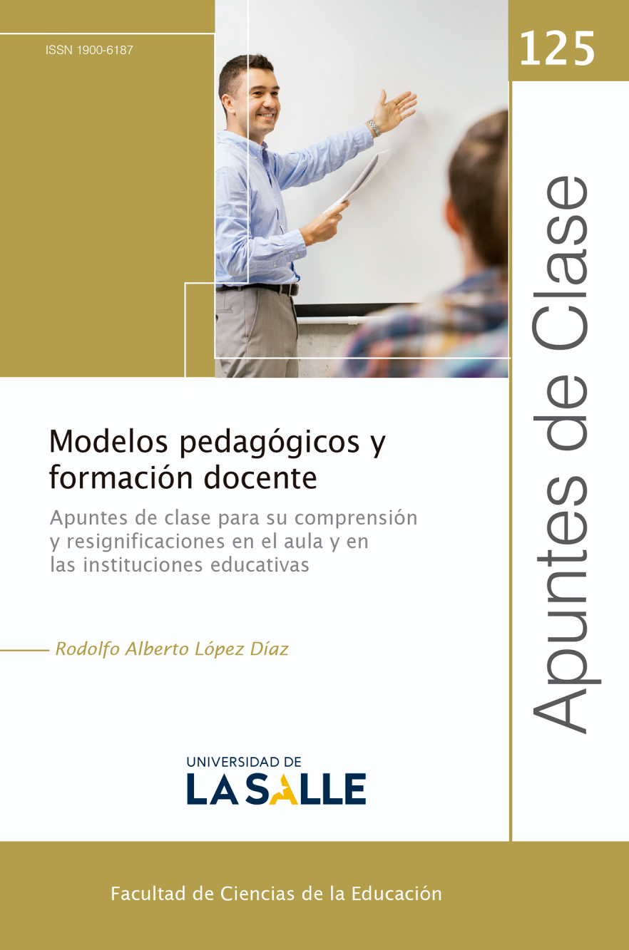Modelos pedagógicos y formación docente: apuntes de clase para su comprensión y resignificaciones en el aula y en las instituciones educativas