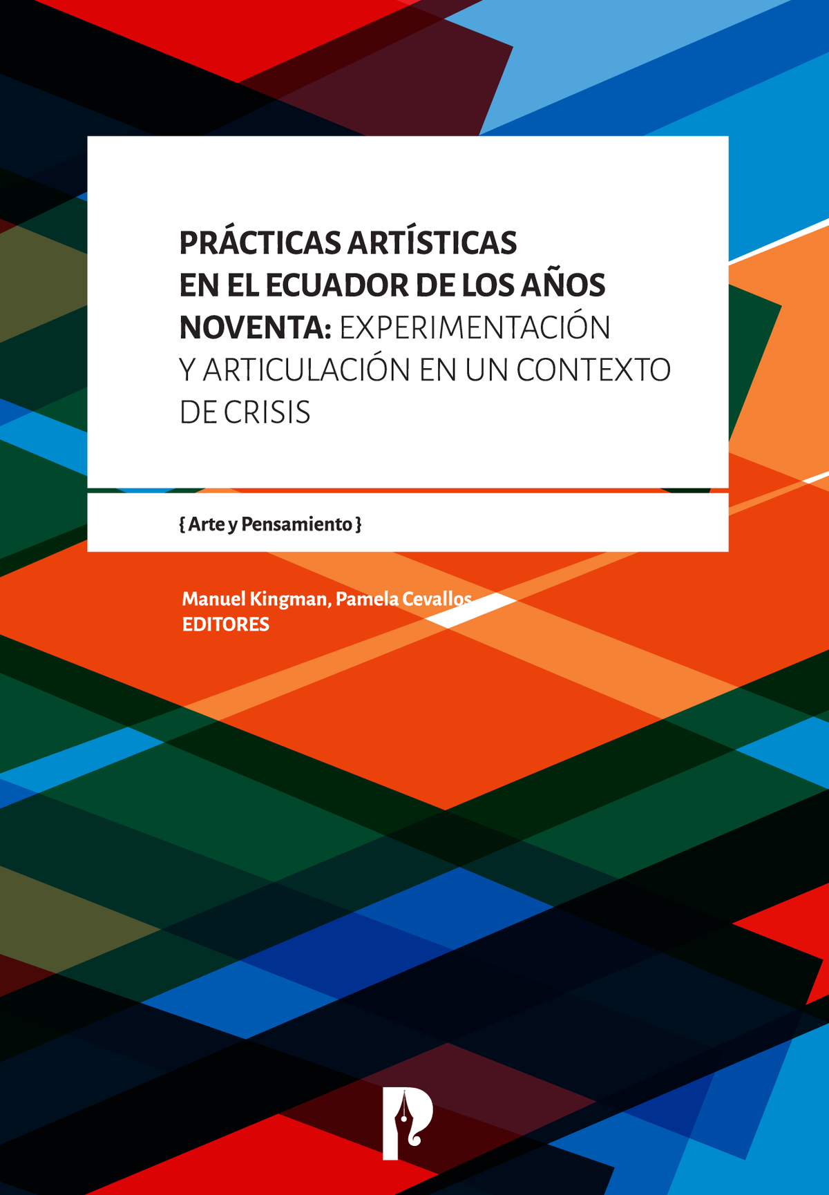 Prácticas artísticas en el Ecuador de los años noventa: experimentación y articulación en un contexto de crisis