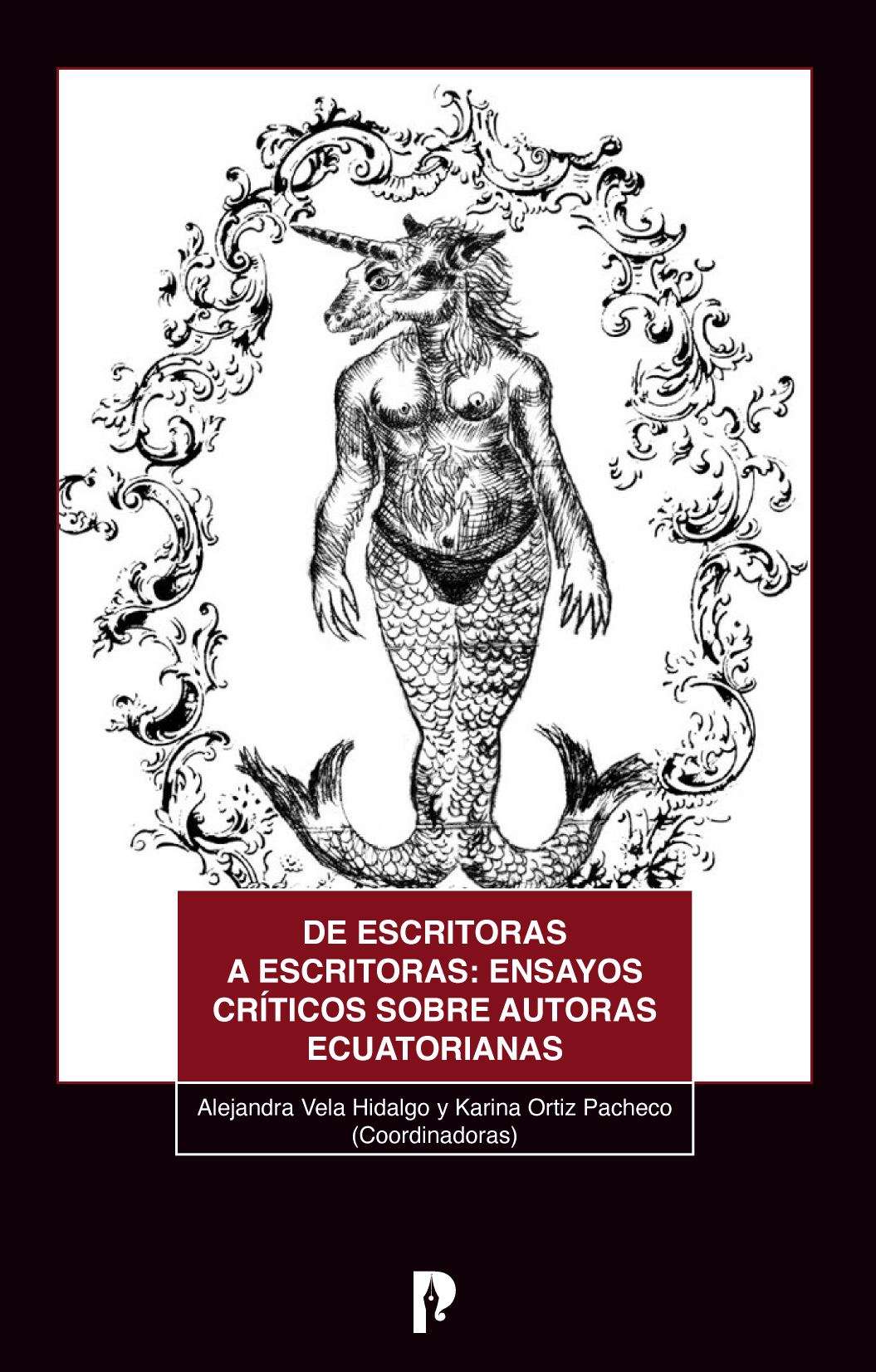 De escritoras a escritoras: ensayos críticos sobre autoras ecuatorianas