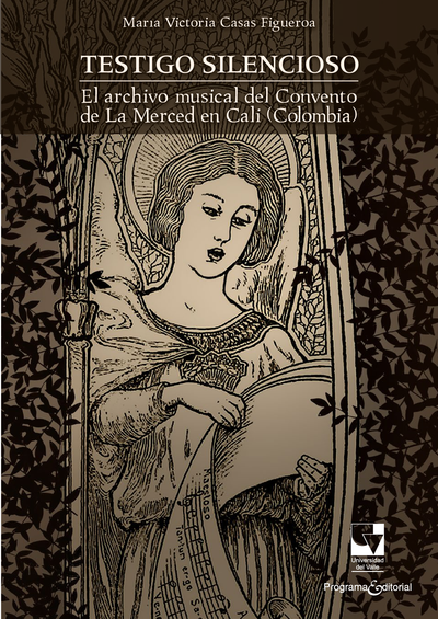 Testigo Silencioso: el archivo musical del convento de la Merced en Cali (Colombia)