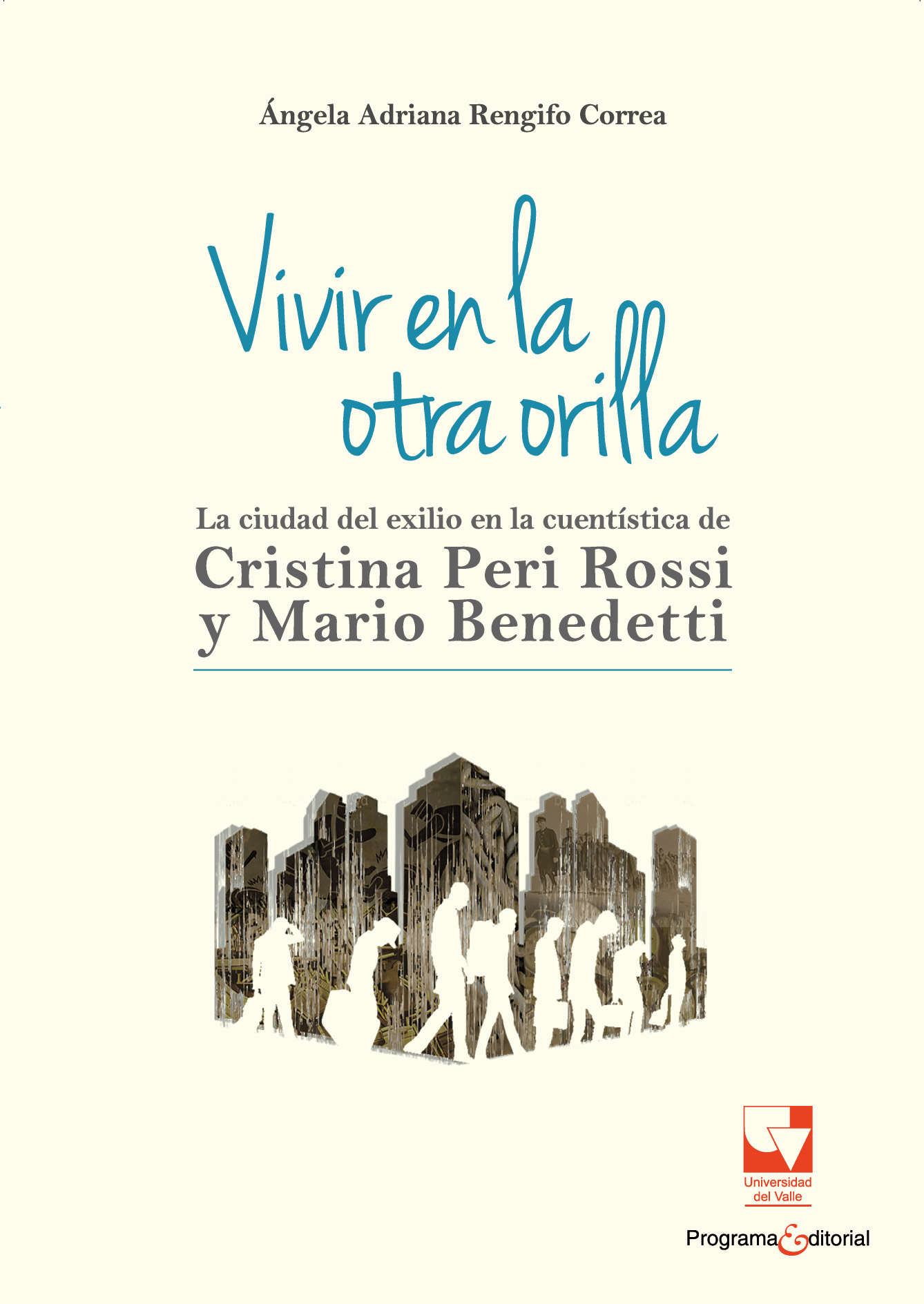 Vivir en la otra orilla: la ciudad del exilio en la cuentística de Cristina Peri Rossi y Mario Benedetti