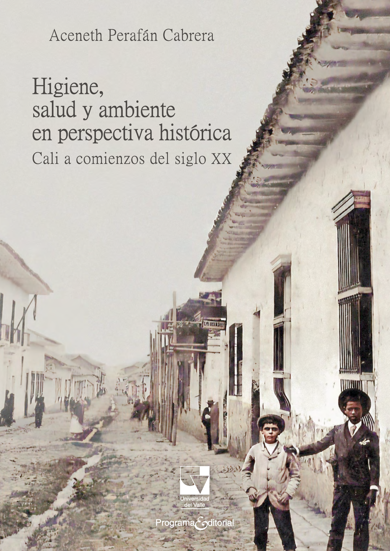 Higiene, salud y ambiente en perspectiva histórica: Cali a comienzos de siglo XX