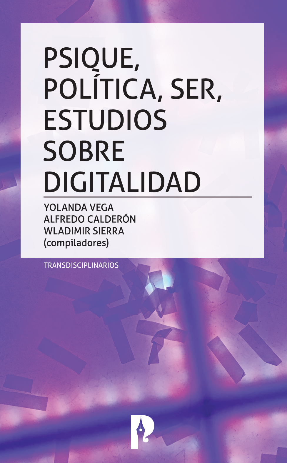 Psique, política, ser, estudios sobre digitalidad