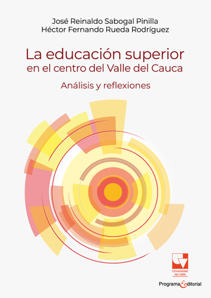 La educación superior en el centro del Valle del Cauca: análisis y reflexiones