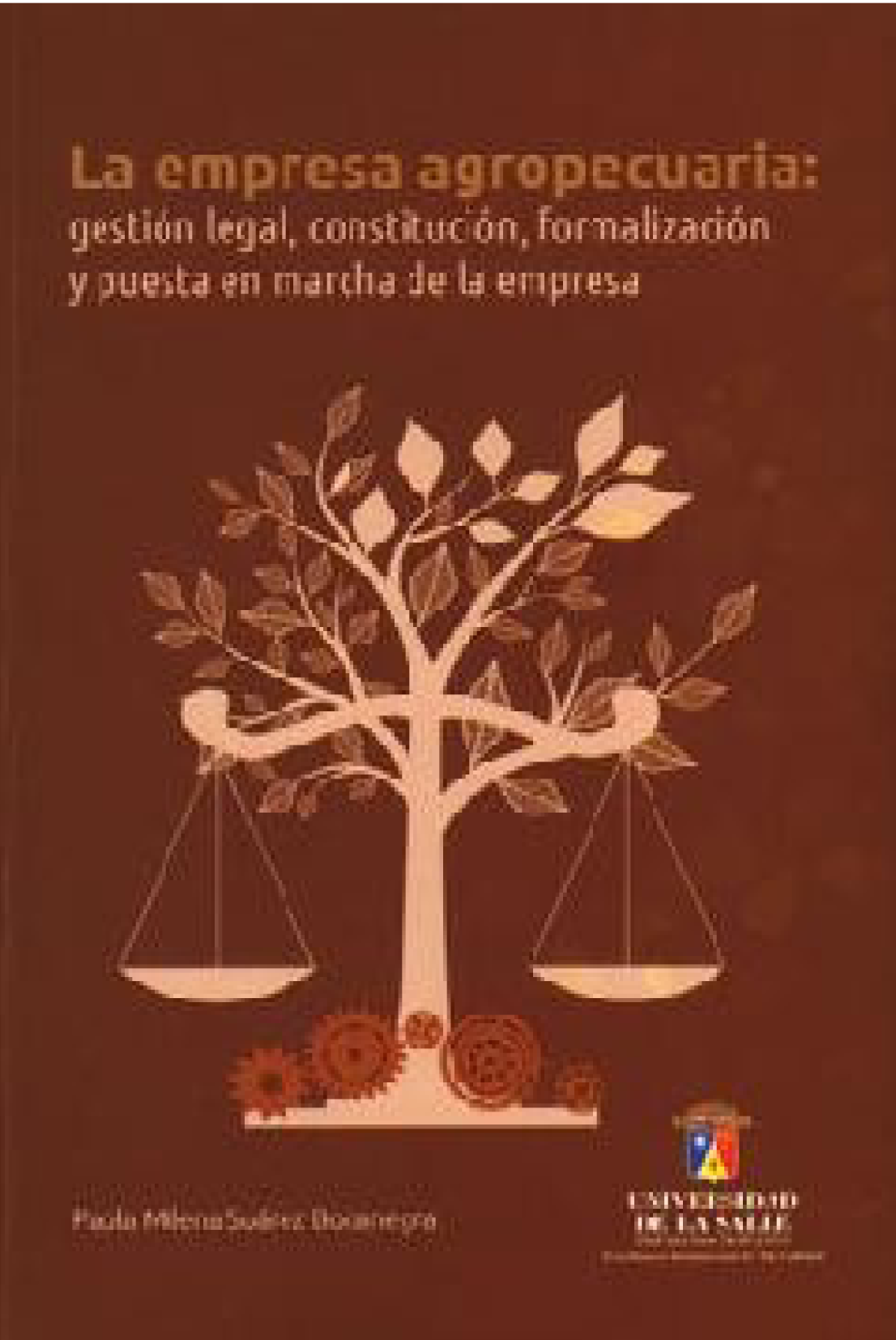 La empresa agropecuaria: gestión legal, constitución, formalización y puesta en marcha de la empresa