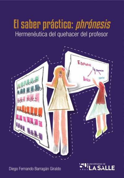 El saber práctico: phrónesis, hermenéutica del quehacer del profesor