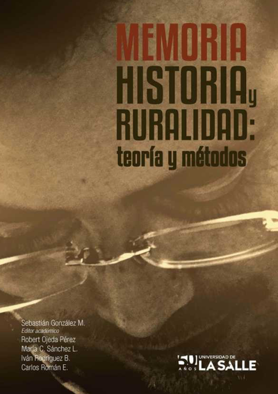 Memoria, historia y ruralidad: teoría y métodos