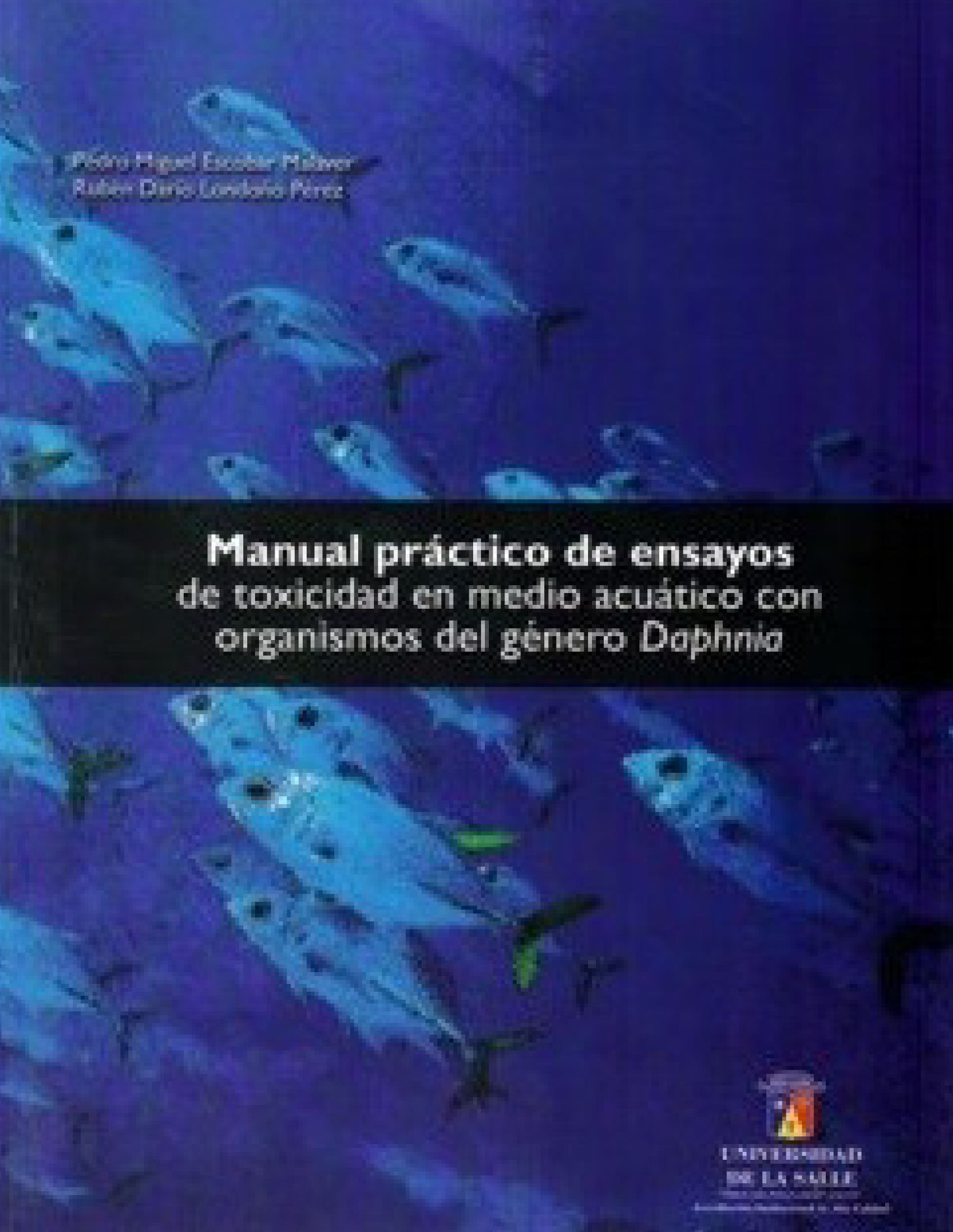 Manual práctico de ensayos de toxicidad en medio acuático con organismos del género Daphnia