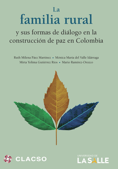 La familia rural y sus formas de diálogo en la construcción de paz en Colombia