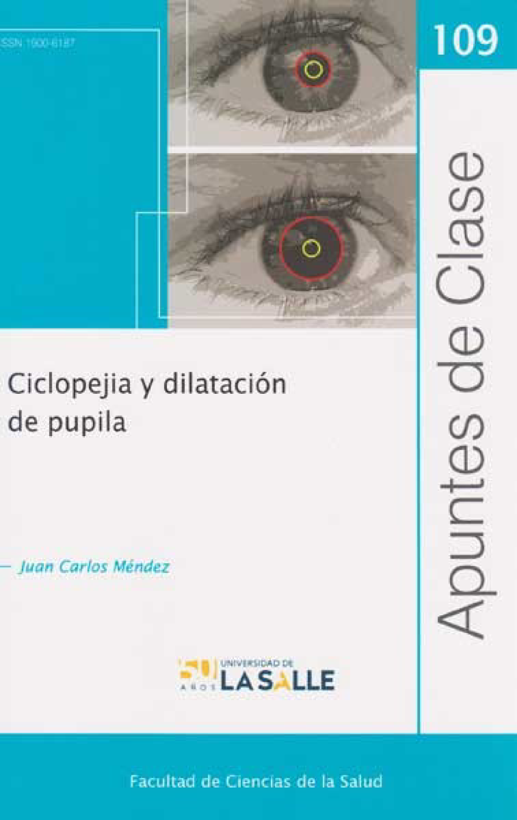 Ciclopejia y dilatación de pupila