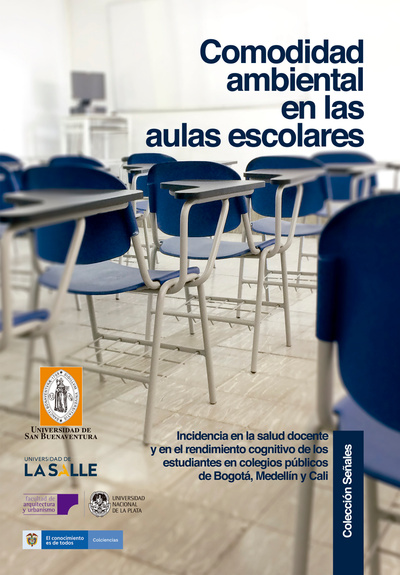 Comodidad ambiental en las aulas escolares: incidencia en la salud docente y en el rendimiento cognitivo de los estudiantes en colegios públicos de Bogotá, Medellín y Cali