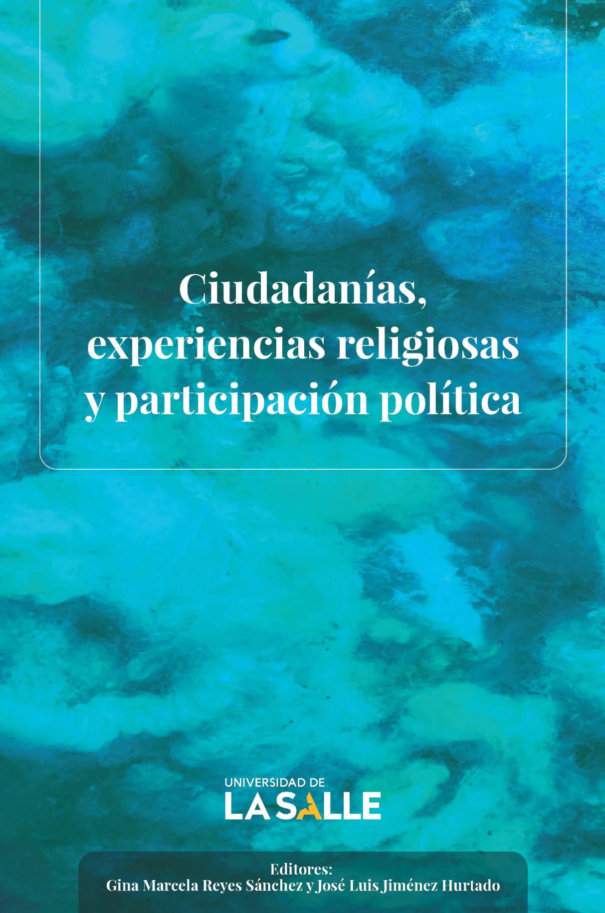 Ciudadanías, experiencias religiosas y participación política