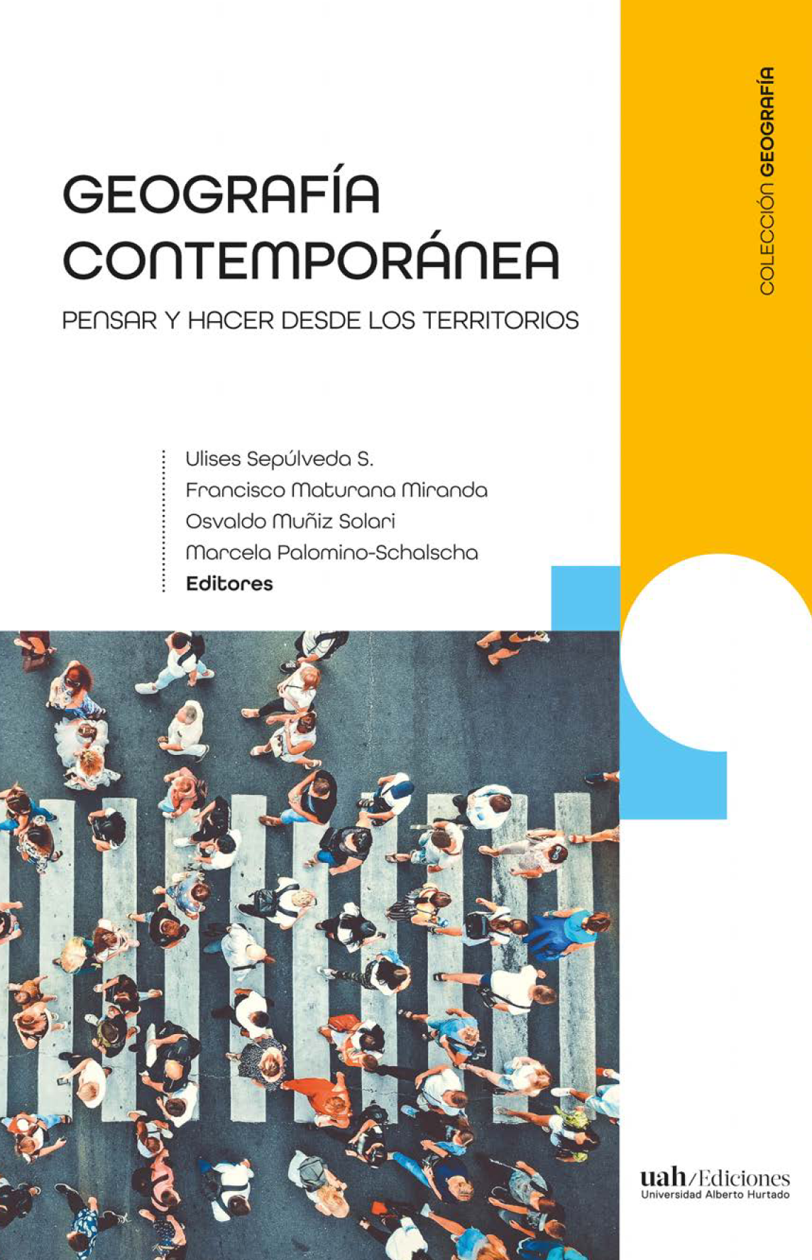 Geografía contemporánea: pensar y hacer desde los territorios. Tomo 1
