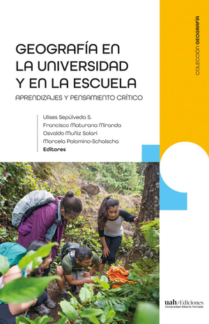 Geografía en la universidad y la escuela: aprendizajes y pensamiento crítico. Tomo 2