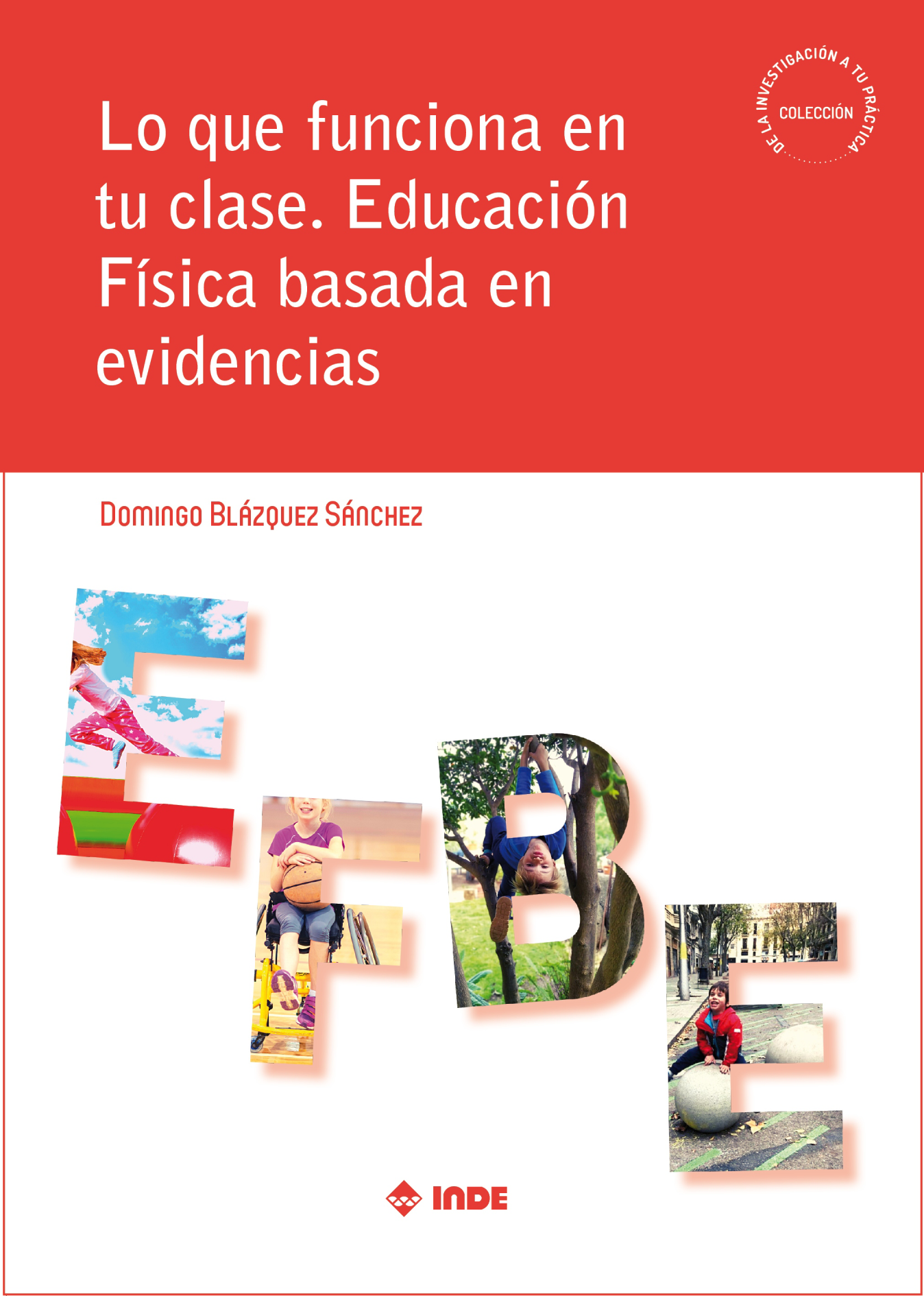 Lo que funciona en tu clase. Educación física basada en evidencias