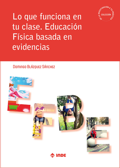 Lo que funciona en tu clase. Educación física basada en evidencias