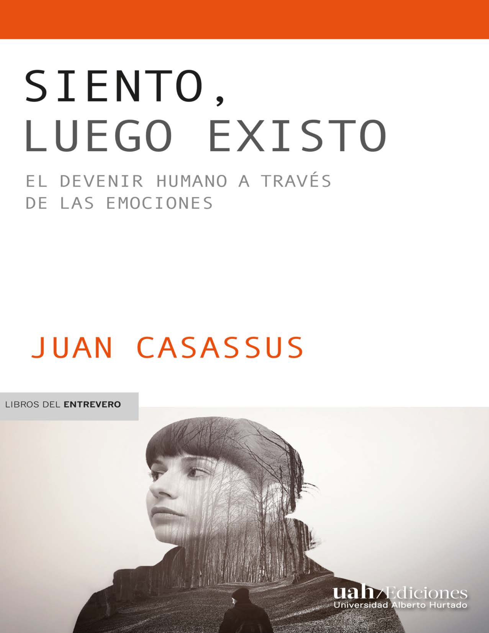 Siento, luego existo: el devenir humano a través de las emociones