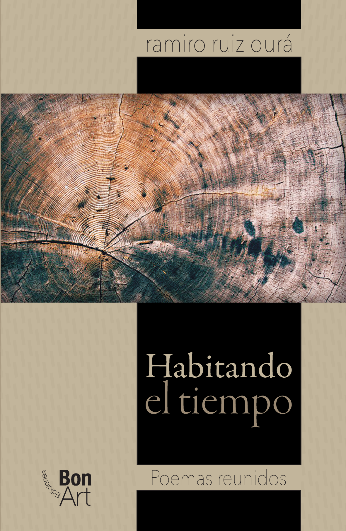 Habitando el tiempo. Poemas reunidos