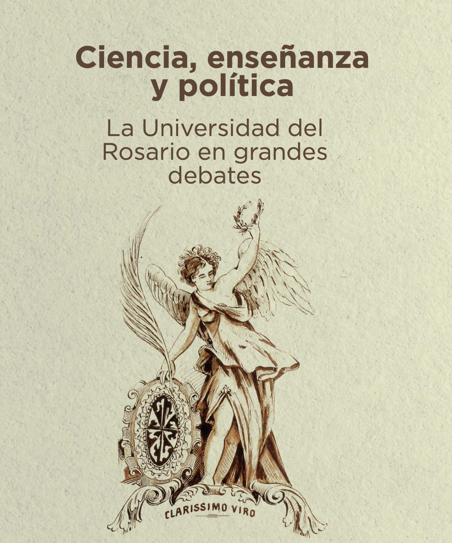 Ciencia, enseñanza y política: la Universidad del Rosario en grandes debates