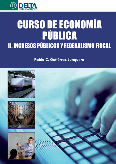 Curso de economía pública II: ingresos públicos y federalismo fiscal